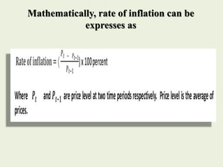 Mathematically, rate of inflation can be
expresses as
 
