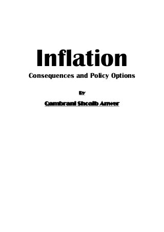 InflationConsequences and Policy Options
By
Qambrani Shoaib Anwer
 