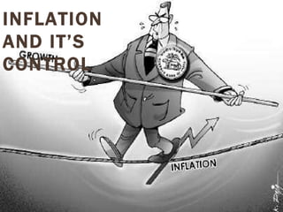 INFLATION AND IT’S CONTROL 