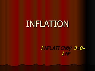 INFLATION  