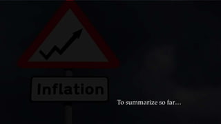 To summarize so far…
 