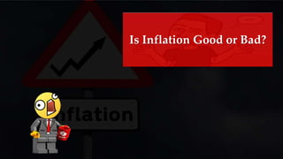 Is Inflation Good or Bad?
 