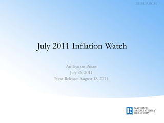 July 2011 Inflation Watch An Eye on Prices July 26, 2011 Next Release: August 18, 2011 
