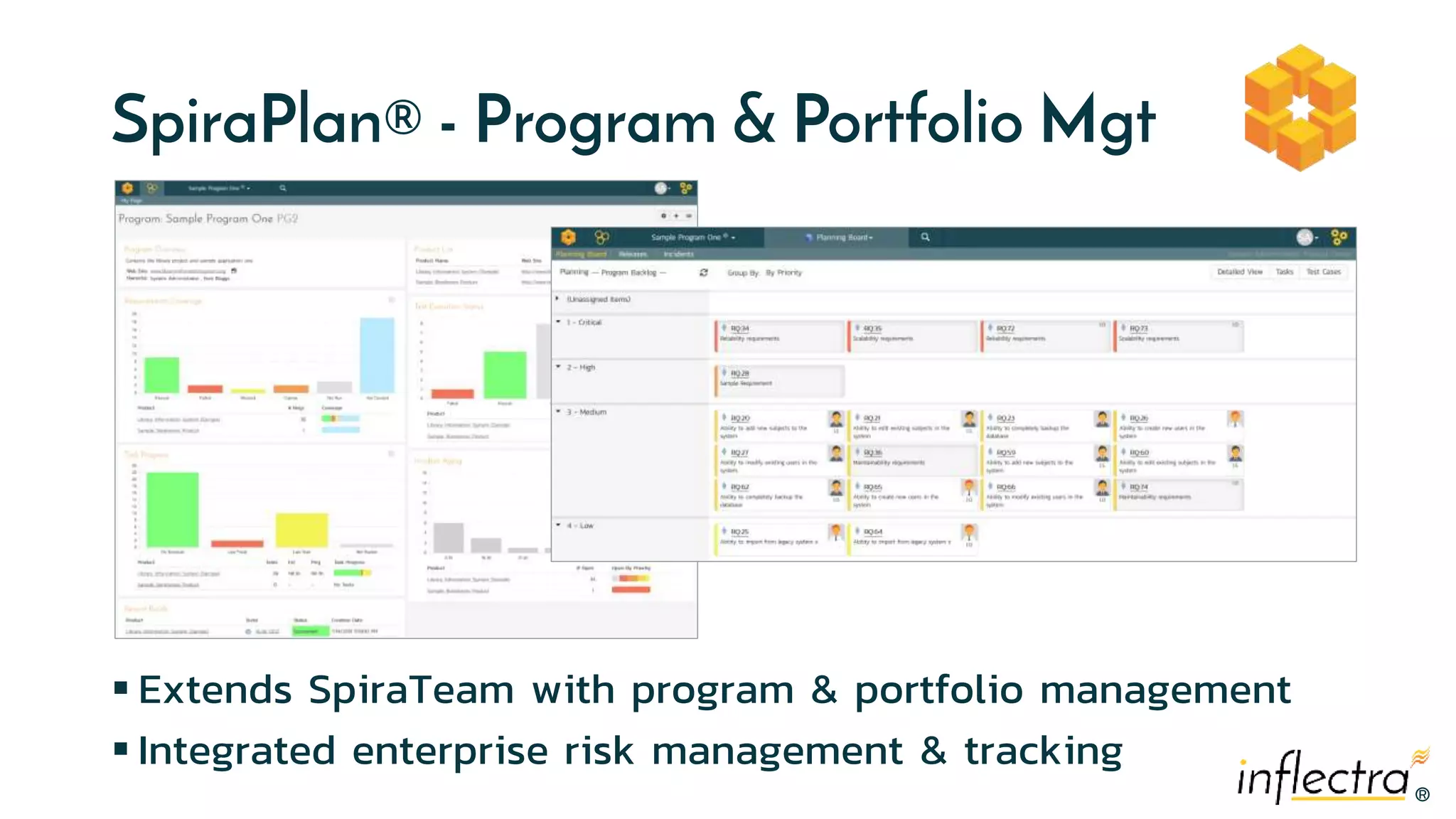 ®®
SpiraPlan® - Program & Portfolio Mgt
 Extends SpiraTeam with program & portfolio management
 Integrated enterprise risk management & tracking
 