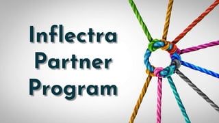 ®
®
Inflectra
Partner
Program
 