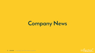 ®
3 | 4/16/2018 © Copyright 2006-2018 Inflectra Corporation
Company News
 