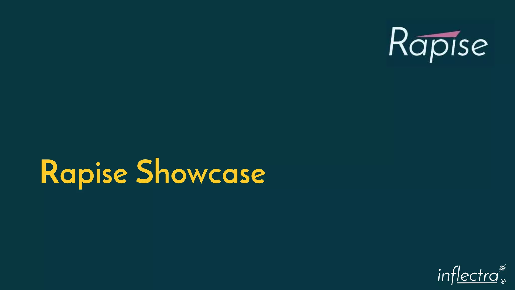 ®
Rapise Showcase
 
