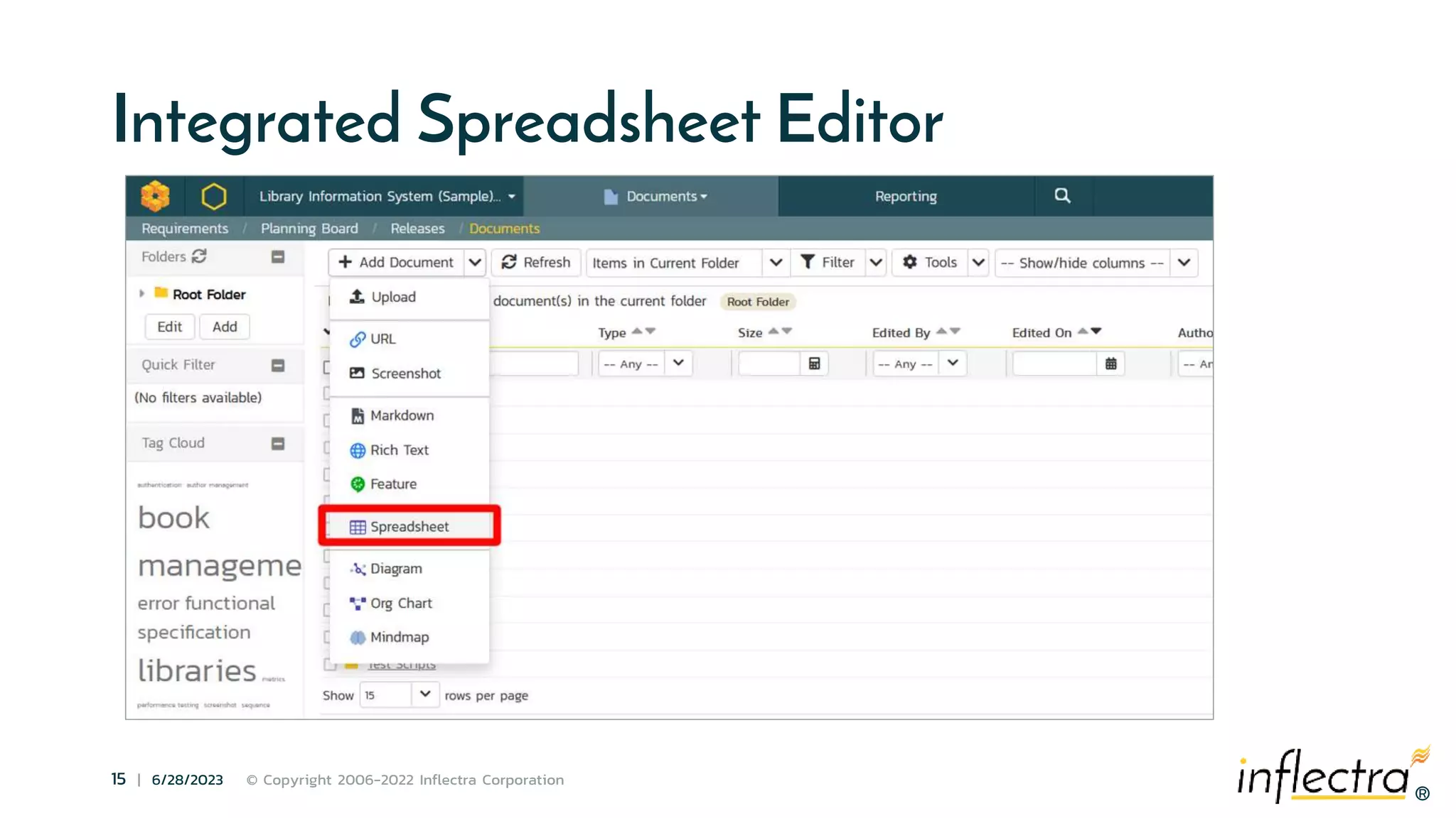 ®
15 | 6/28/2023 © Copyright 2006-2022 Inflectra Corporation
®
Integrated Spreadsheet Editor
 