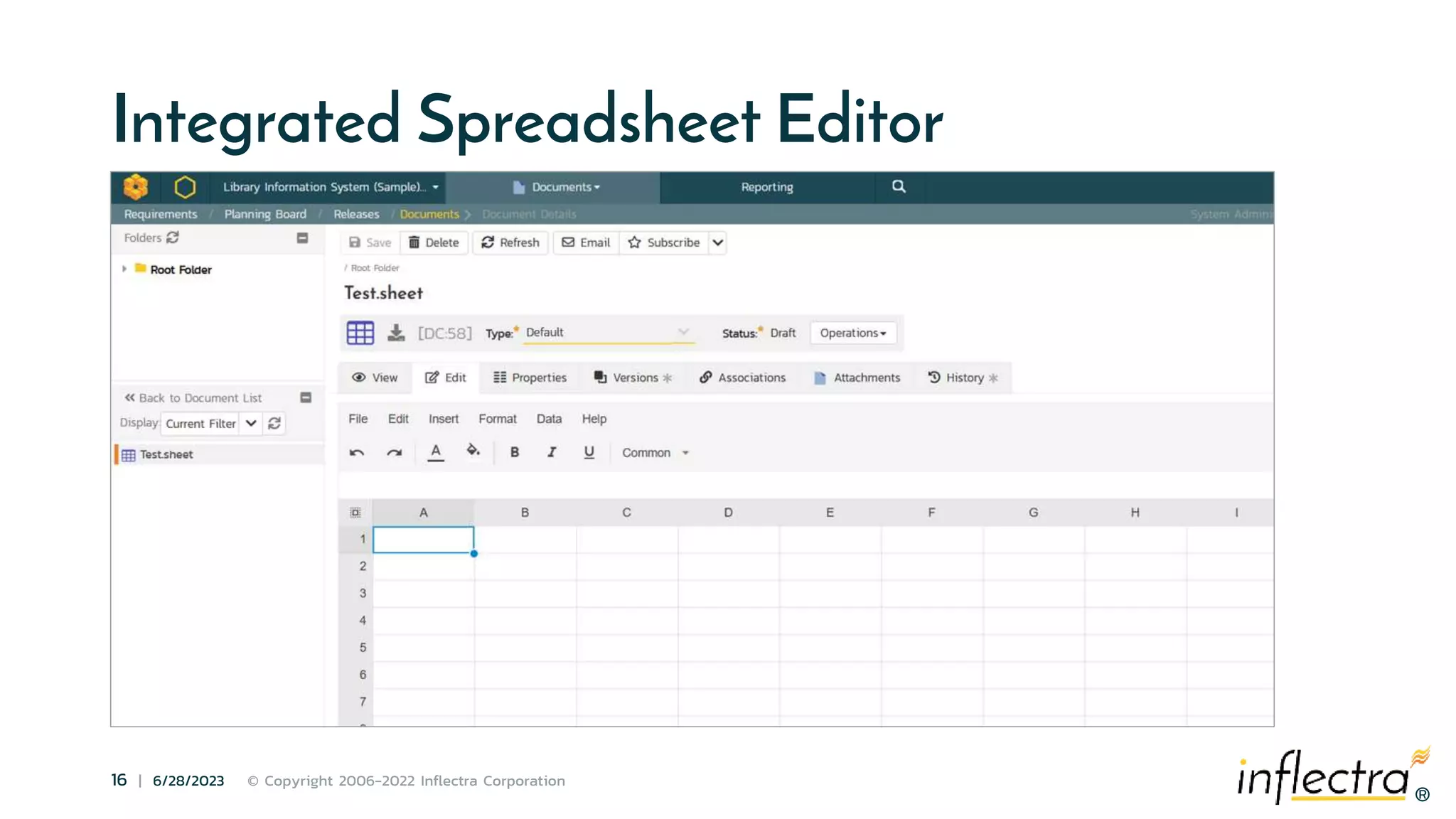 ®
16 | 6/28/2023 © Copyright 2006-2022 Inflectra Corporation
®
Integrated Spreadsheet Editor
 