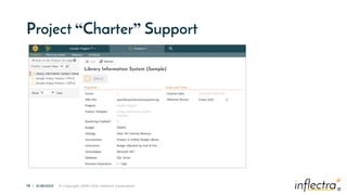®
14 | 6/28/2023 © Copyright 2006-2022 Inflectra Corporation
®
Project “Charter” Support
 