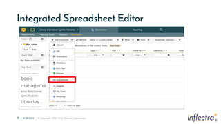 ®
15 | 6/28/2023 © Copyright 2006-2022 Inflectra Corporation
®
Integrated Spreadsheet Editor
 