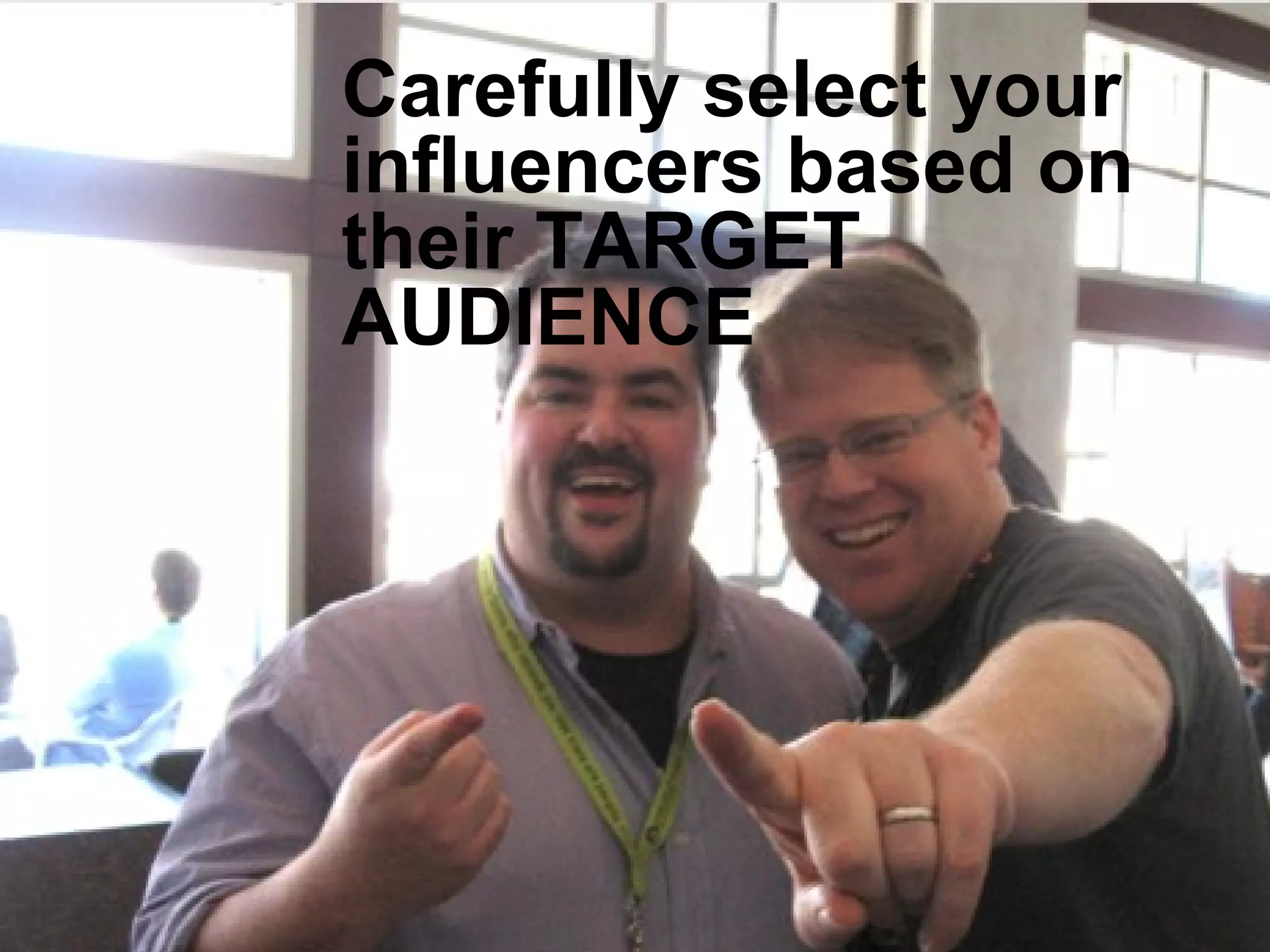 Traackr
Influencer Marketing

A SECOND LEVEL OF INFORMATION

Carefully select your
influencers based on
their TARGET
AUDIENCE

 