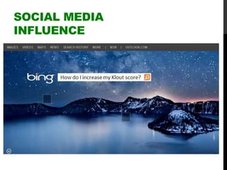 SOCIAL MEDIA
INFLUENCE
 