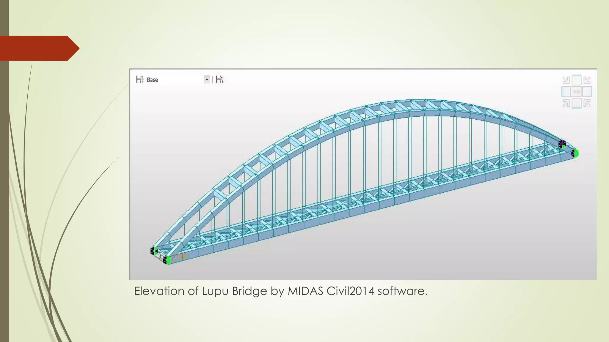 Elevation of Lupu Bridge by MIDAS Civil2014 software. 
 