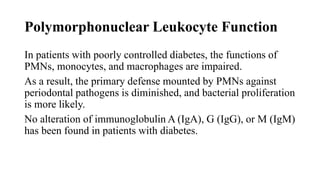 Polymorphonuclear Function Influence of Systemic Conditions on periodontal diseases.pptx
