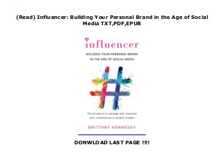 (Read) Influencer: Building Your Personal Brand in the Age of Social
Media TXT,PDF,EPUB
DONWLOAD LAST PAGE !!!!
Download now : https://brodymod.blogspot.cz/?book=0806538856 by Epub Download Influencer: Building Your Personal Brand in the Age of Social Media Reading Free I highly advise anyone who has an interest in life online to get this book, sit down, and take notes because you're going to want to hear what Brittany has to say. -Iskra Lawrence, Aerie Model and Instagram star (@iskra) If you've ever scrolled through your Instagram feed and thought, I wear clothes, eat avocado toast and like sunsets, why can't someone pay me to live my best life? this book is for you . . .Every one of your favorite influencers started with zero followers and had to make a lot of mistakes to get where they are today--earning more money each year than their parents made in the last decade. But to become a top creator, you need to understand the strategies behind the Insta-ready lifestyle . . .As nightlife blogger, then social media strategist, and now Senior Director of Influencer Strategy and Talent Partnerships at Hearst Magazines Digital Media, Brittany Hennessy has seen the role of influencers evolve and expand into something that few could have imagined when social media first emerged. She has unrivaled insight into where the branded content industry was, where it is, and where it's going. In this book she'll reveal how to:*Build an audience and keep them engaged *Package your brand and pitch your favorite companies *Monetize your influence and figure out how much to charge Plus tips on: *Landing an agent *Getting on the radar of your favorite sites *Praising a brand without alienating their competitorsWhether you're just starting out or you're ready for bigger campaigns, Hennessy guides you through core influencer principles. From creating content worth double tapping and using hashtags to get discovered, to understanding FTC rules and delivering metrics, she'll show you how to elevate your profile, embrace your edge, and make money--all while doing what you love.
 