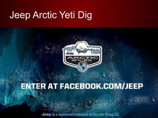 Jeep Arctic Yeti Dig

#igniteim

 