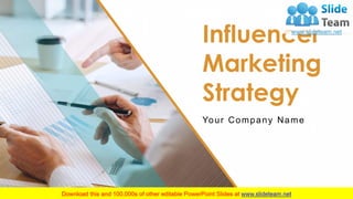 Influencer
Marketing
Strategy
Your Company Name
 