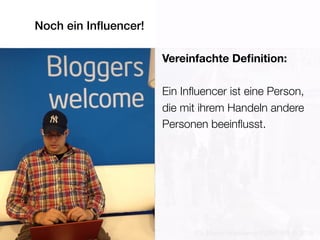 Noch ein Inﬂuencer!
Pia Kleine Wieskamp POINT-PR © 2016
Vereinfachte Deﬁnition:
Ein Inﬂuencer ist eine Person,
die mit ihrem Handeln andere
Personen beeinﬂusst.
 