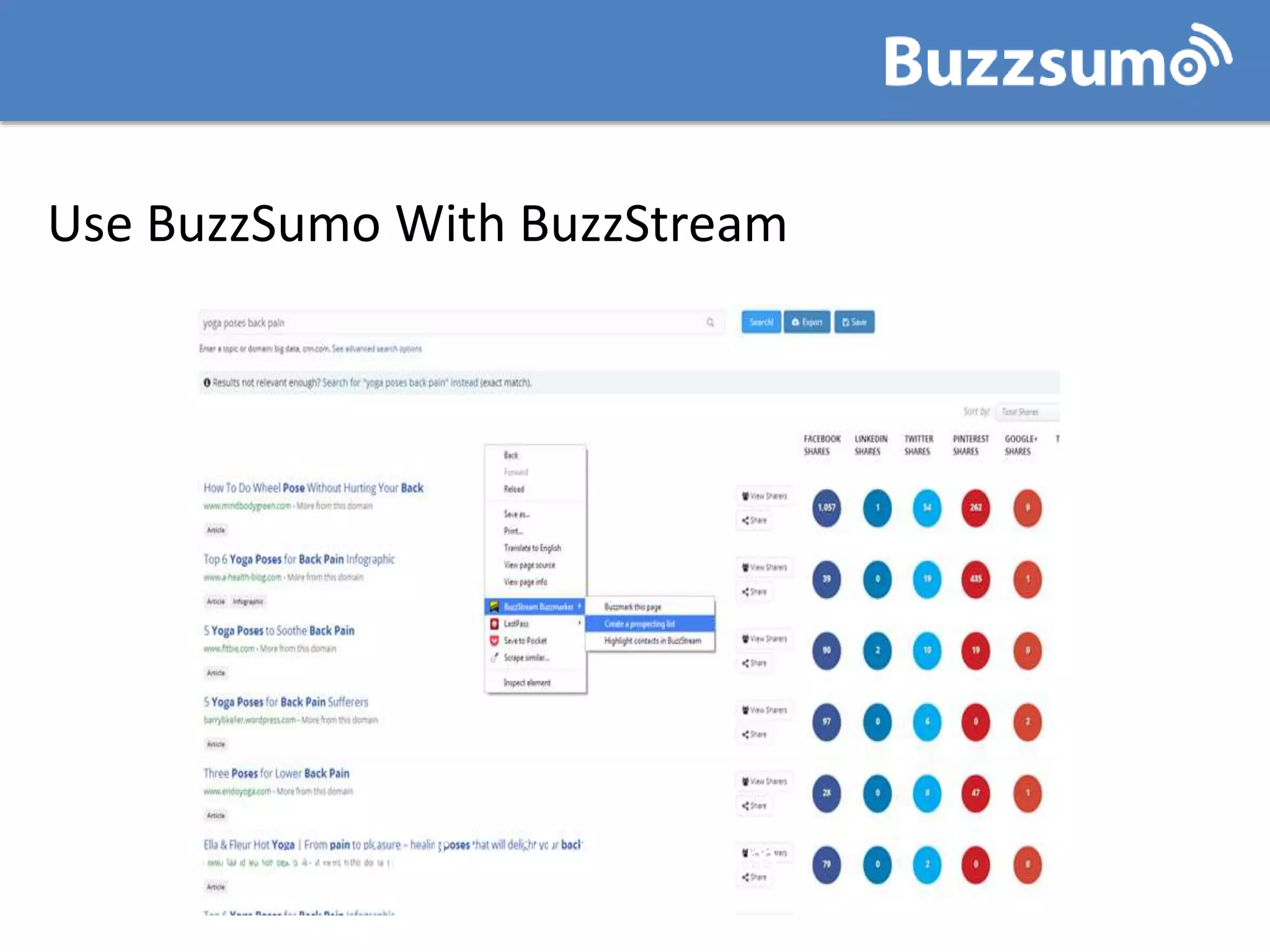 Use BuzzSumo With BuzzStream
Create a prospecting list with BuzzStream
 