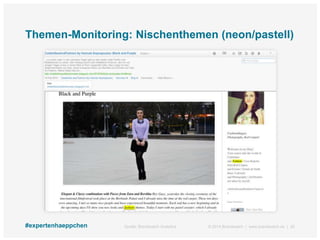 © 2014 Brandwatch | www.brandwatch.de | 20#expertenhaeppchen
Themen-Monitoring: Nischenthemen (neon/pastell)
Quelle: Brand...