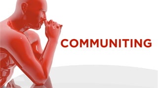 COMMUNITING
 