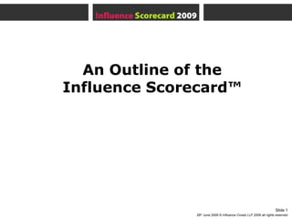 An Outline of theInfluence Scorecard™ 