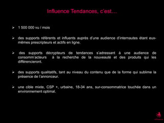 Influence Tendances, c’est…1 500 000 vu / mois