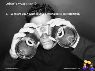 Others?Influence with Peerswww.readytofeedback.com