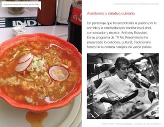Tacos, tortas y garnachas como musas inspiradoras