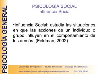 PSICOLOGÍA SOCIAL Influencia Social ,[object Object]