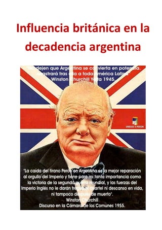 Influencia británica en la
decadencia argentina
 