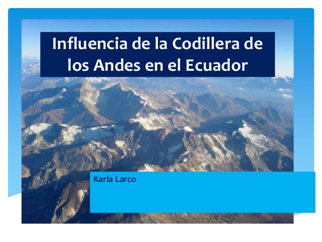 Influencia De La Codillera De Los Andes En El Ecuador