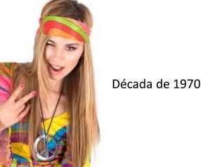 Década de 1970
 