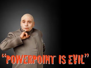 Influencing change through presentations