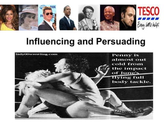 Influencing and Persuading 