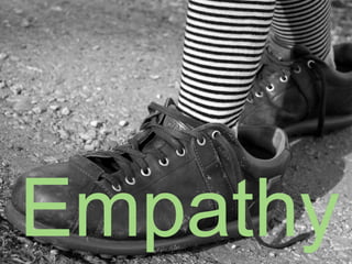 Empathy
 