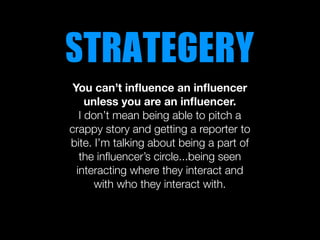 Influencing the Influencers