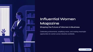 Influential Women Magazine: Shaping the Future of Women in Business | PDF