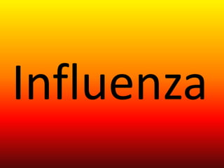 Influenza 