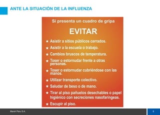 8Marsh Peru S.A.
ANTE LA SITUACIÓN DE LA INFLUENZA
 