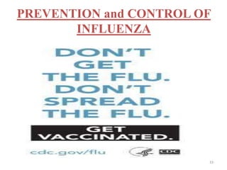 PREVENTION and CONTROL OF 
INFLUENZA 
33 
 