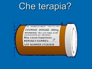 Che terapia? 