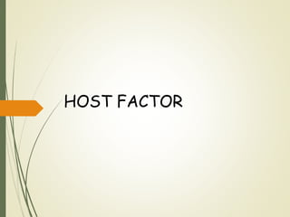 HOST FACTOR
 
