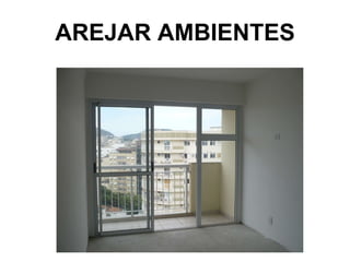 AREJAR AMBIENTES 