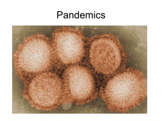 Pandemics 