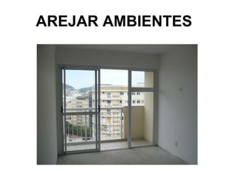 AREJAR AMBIENTES 