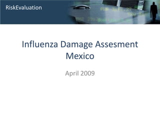 Influenza Damage AssesmentMexico   April 2009 