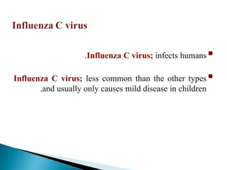 
Influenza C virus; infects humans
.

Influenza C virus; less common than the other types
and usually only causes mild disease in children
.
 