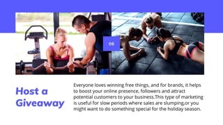 Host a Giveaway
Everyone loves winning free things, and for brands, it helps to boost
your online presence, followers and ...